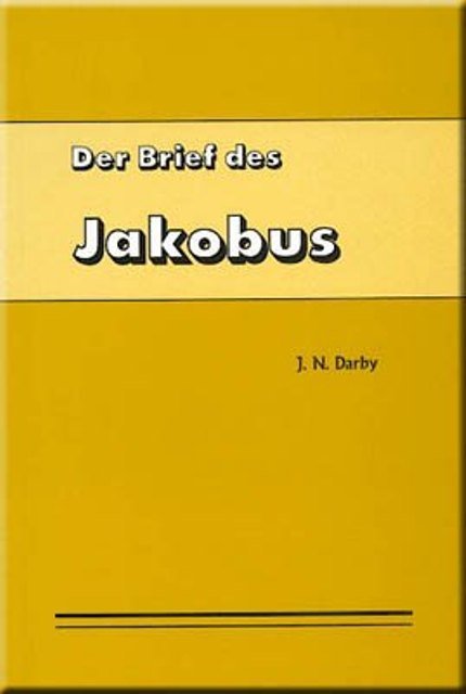 Betrachtungen über den Brief des Jakobus